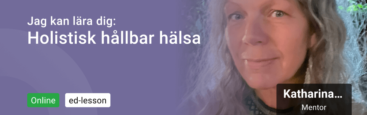 Learn Holistisk hållbar hälsa from Katharina