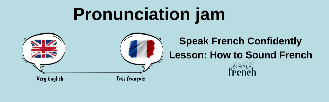 Learn Pronunciation Jam - Sound like a native French person from Christine